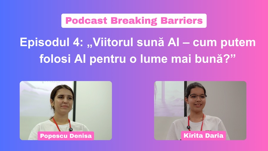 Episodul 4: Viitorul sună AI – cum putem folosi AI pentru o lume mai bună?